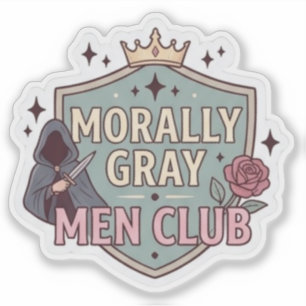 Romantasy Reader - Morally Gray Men Club Sticker