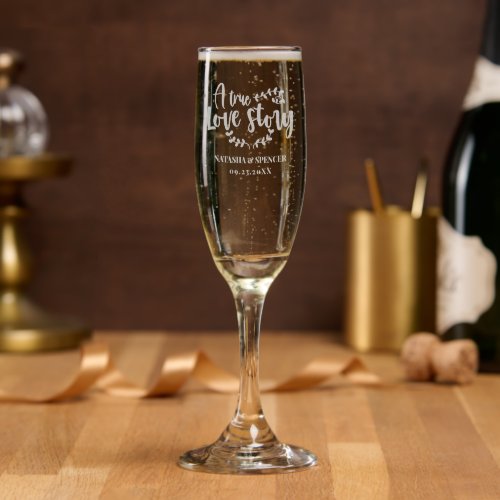 Romantic A True Love Story Etched Champagne Flute