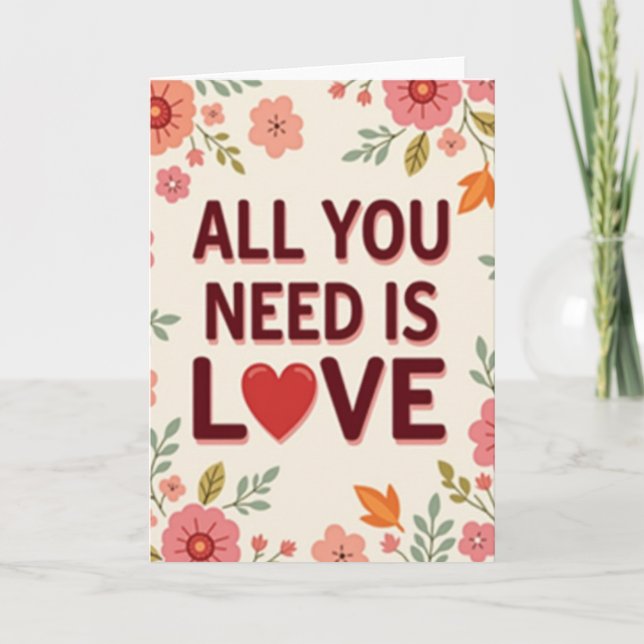 Romantic All You Need Is Love Card (Front)