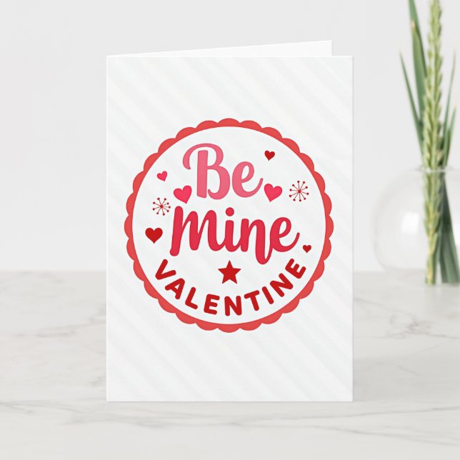 Romantic Be Mine Valentine Card (Front)