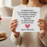 Romantic Birthday Card for Wife – I’d Choose You<br><div class="desc">Romantic Birthday Love Card “I’d Choose You in 100 Lifetimes” Heartfelt Husband or wife Card ____________________________________ Celebrate his special day with a deeply meaningful message that speaks straight from the heart. This romantic birthday card featuring the phrase “I’d choose you, in 100 lifetimes” is designed to express unconditional love, devotion,...</div>