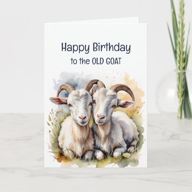 Romantic Birthday Wishes to the Old Goat  Card (Front)