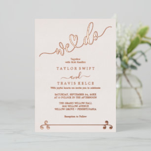 Romantic Blush & Rose Gold Foil "We Do" Wedding  Invitation