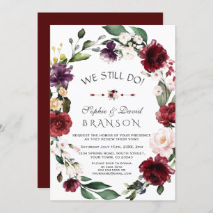 Romantic Burgundy Blush Floral WE STILL DO Invitation