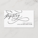 Romantic Calligraphy Flourish Gift Registry Enclosure Card<br><div class="desc">This romantic calligraphy flourish gift registry enclosure card is perfect for a simple wedding. The modern classic design features fancy swirls and whimsical flourishes with gorgeous elegant hand lettered typography.</div>