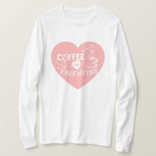 Romantic Coffee Lover Valentine Pink Heart Arrow T-Shirt