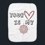 Romantic Compass Love Quote Gift  Baby Burp Cloth<br><div class="desc">This sweet and meaningful artwork features the message “Your Heart Is My Compass” with a hand-drawn heart and compass, symbolizing love, guidance, and belonging. Perfect for anniversaries, Valentine’s Day, or as a heartfelt everyday gift.Whether on apparel, mugs, cards, or home décor, it’s a reminder that true love always points you...</div>