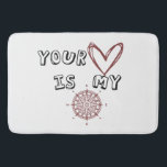 Romantic Compass Love Quote Gift  Bath Mat<br><div class="desc">This sweet and meaningful artwork features the message “Your Heart Is My Compass” with a hand-drawn heart and compass, symbolizing love, guidance, and belonging. Perfect for anniversaries, Valentine’s Day, or as a heartfelt everyday gift.Whether on apparel, mugs, cards, or home décor, it’s a reminder that true love always points you...</div>