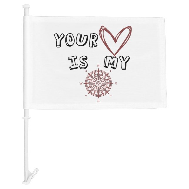 Romantic Compass Love Quote Gift  Car Flag (Front)
