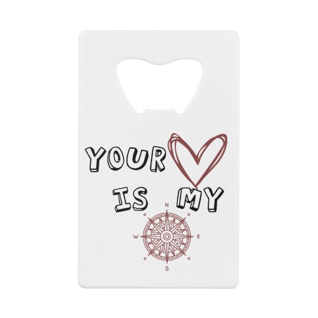Romantic Compass Love Quote Gift  Credit Card Bottle Opener (Front)
