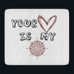Romantic Compass Love Quote Gift Cutting Board<br><div class="desc">This sweet and meaningful artwork features the message “Your Heart Is My Compass” with a hand-drawn heart and compass, symbolizing love, guidance, and belonging. Perfect for anniversaries, Valentine’s Day, or as a heartfelt everyday gift.Whether on apparel, mugs, cards, or home décor, it’s a reminder that true love always points you...</div>