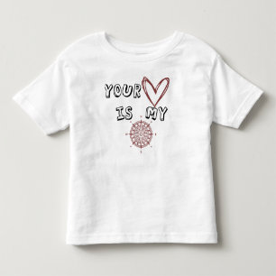 Romantic Compass Love Quote Gift Toddler T-shirt