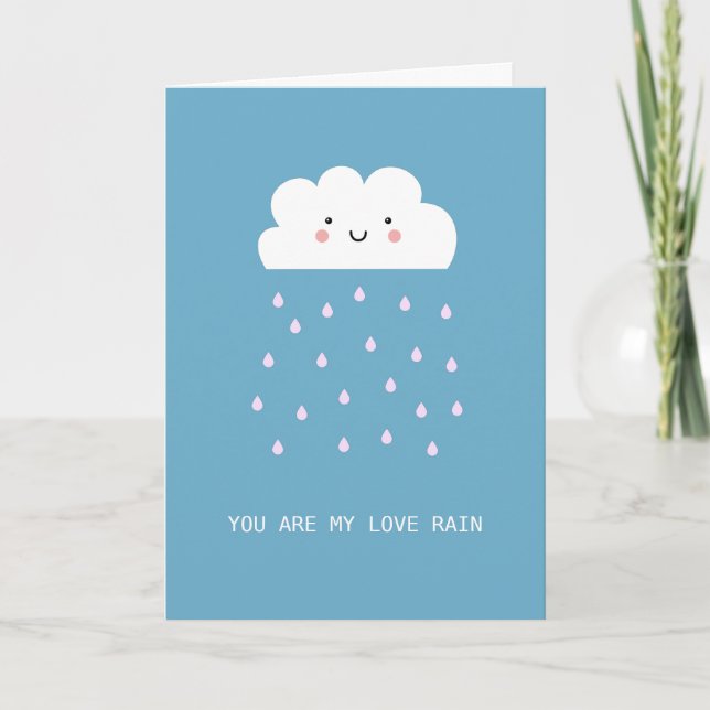 Romantic Cute Smiling Cloud You Are My Love Rain  Card (Front)