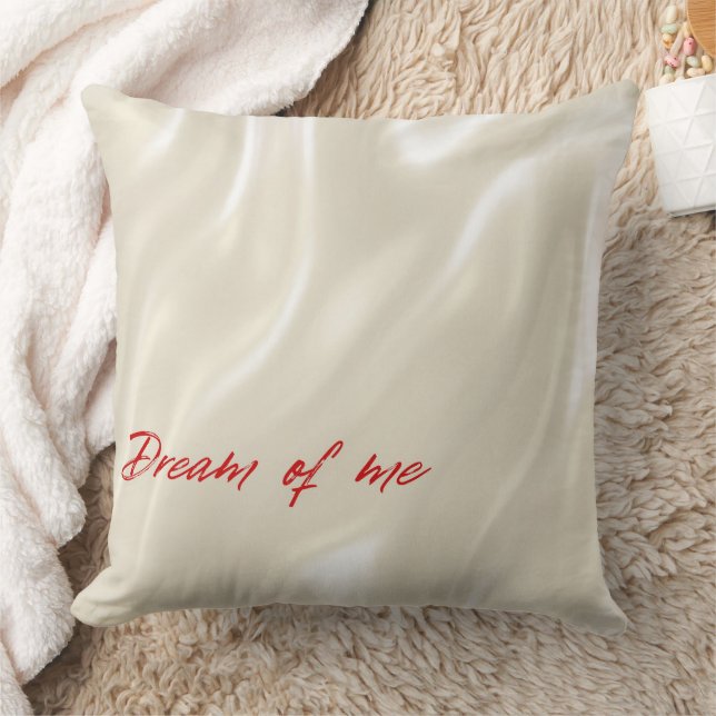 Romantic Dream Of Me Script Text Throw  Pillow (Blanket)