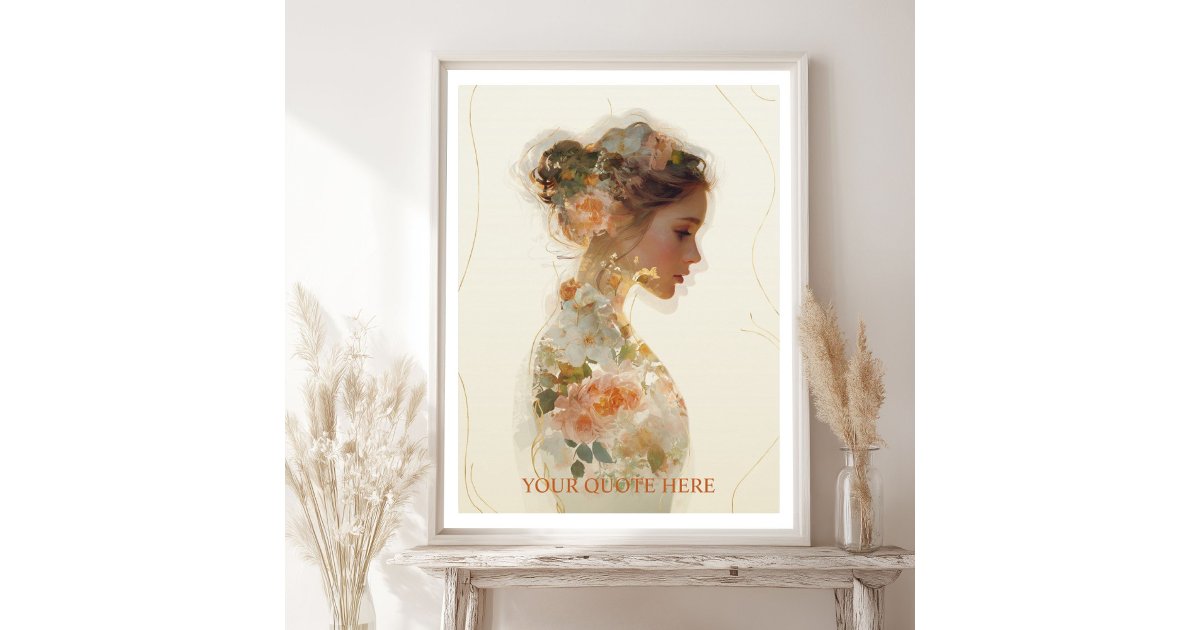 Romantic Floral Woman Silhouette Custom Quote Poster | Zazzle
