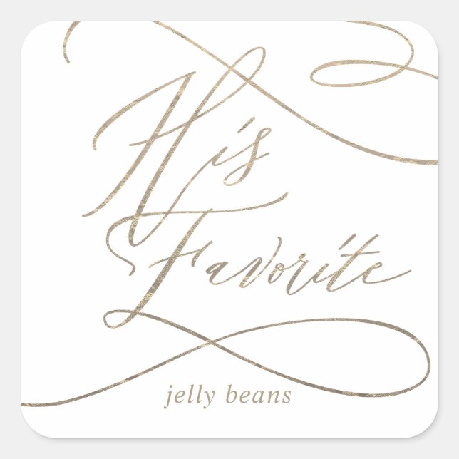 Romantic Gold Calligraphy His Favorite Favor Square Sticker (Front)