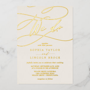 Romantic Gold Foil Ivory Flourish We Do Wedding Invitation