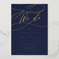 Romantic Gold Foil | Navy Flourish We Do Wedding Foil Invitation