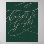 Romantic Green Calligraphy Cards and Gifts Sign<br><div class="desc">This romantic green calligraphy cards and gifts sign is perfect for a simple wedding or bridal shower. The modern classic design features fancy swirls and whimsical flourishes with gorgeous elegant hand lettered faux champagne gold foil typography. The line of text at the bottom of the sign can be personalized with...</div>
