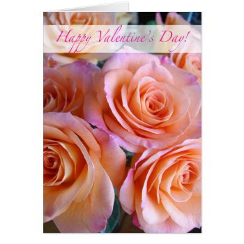 Romantic Happy Valentine's Day  Pink Peach Roses by ShoaffBallanger at Zazzle