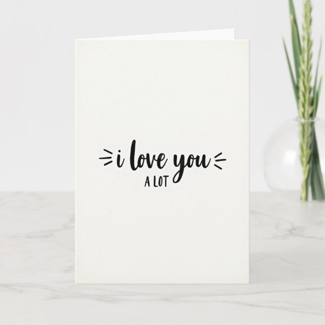 Romantic I Love You A Lot Card (Front)