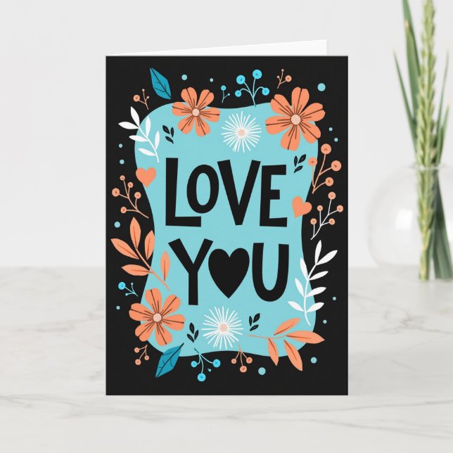 Romantic I Love You Floral Card (Front)