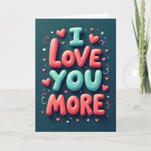 Romantic I Love You More Hearts Card (Front)