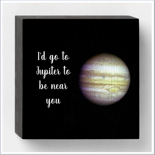 Romantic Jupiter Love Quote Wooden Box Sign