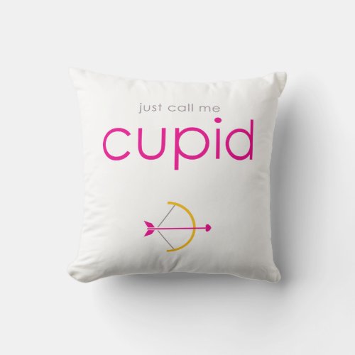 Romantic Just Call Me Cupid Valentines Day Throw Pillow