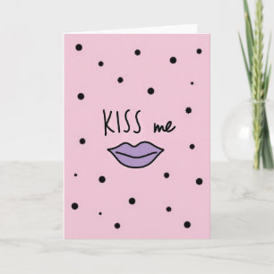 Romantic Kiss Me Love Card