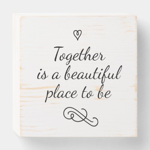 Romantic Love Calligraphy Togetherness Wedding Wooden Box Sign