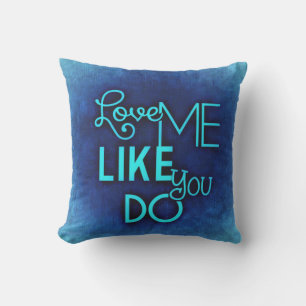 Romantic Love Me Like You Do Blue Valentine's Day Outdoor Pillow