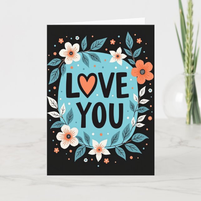 Romantic Love You Floral Card (Front)