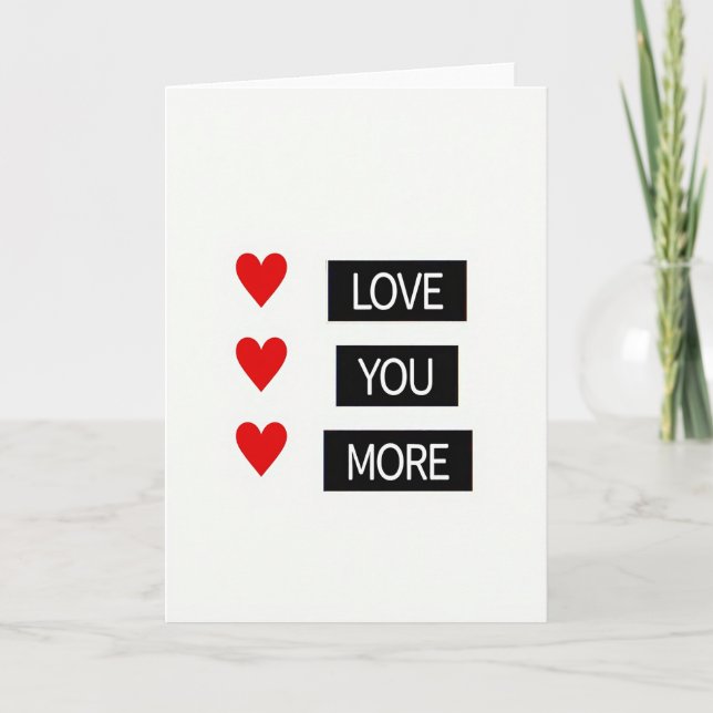 Romantic Love You More Card (Front)