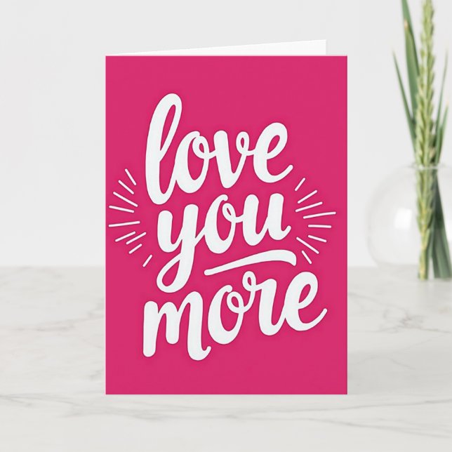 Romantic Love You More Script Card (Front)