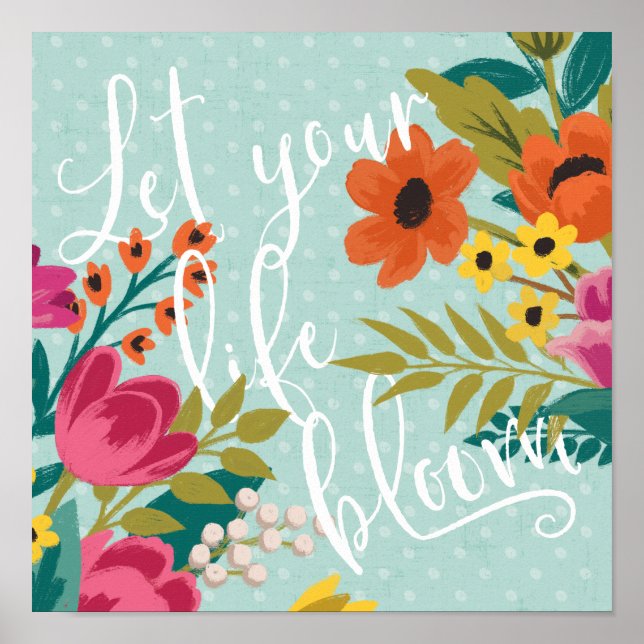 Romantic Luxe X | Let Your Life Bloom Poster (Front)