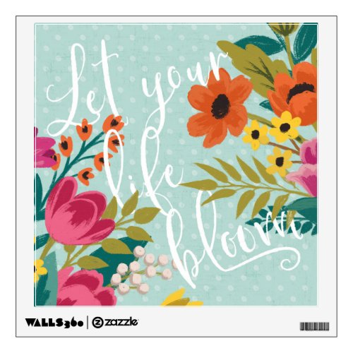 Romantic Luxe X  Let Your Life Bloom Wall Sticker