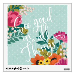 Romantic Luxe XI   See Good in All Things Wall Decal