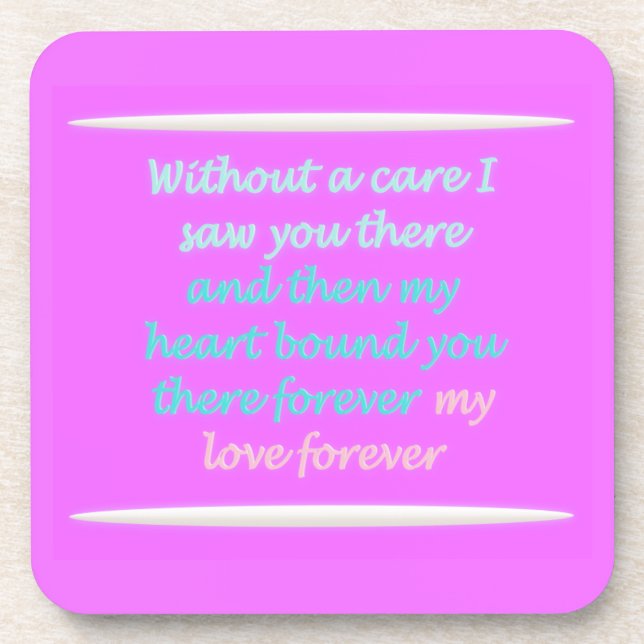 Romantic poem about forever beverage coaster (Front)