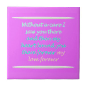 Romantic poem about forever ceramic tile