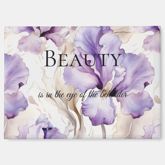 Romantic Purple Cream Iris Floral Beauty Quote Magnet (Front)