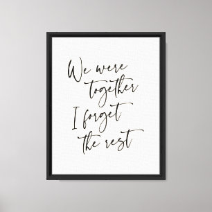 Romantic Quote Wall Art - We Were Together I Forge