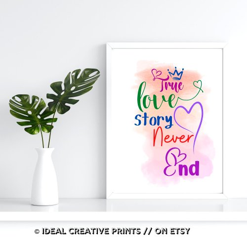 Romantic Quotes Wall Art True Love Story Never End