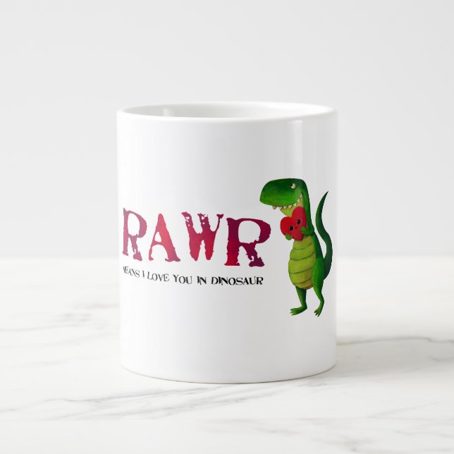 Romantic RAWR T-rex Dinosaur Giant Coffee Mug (Front)