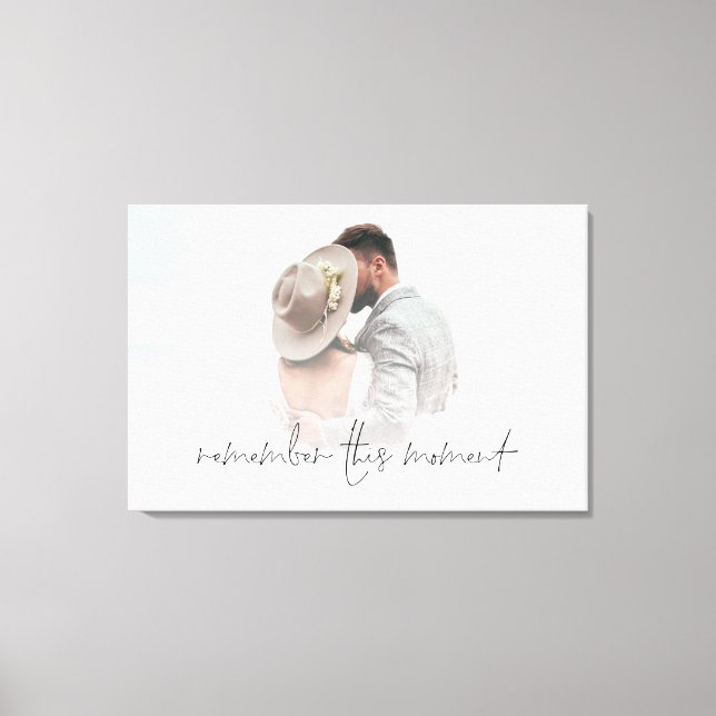 Romantic Remember This Moment Photo Newlyweds Canvas Print (Front)