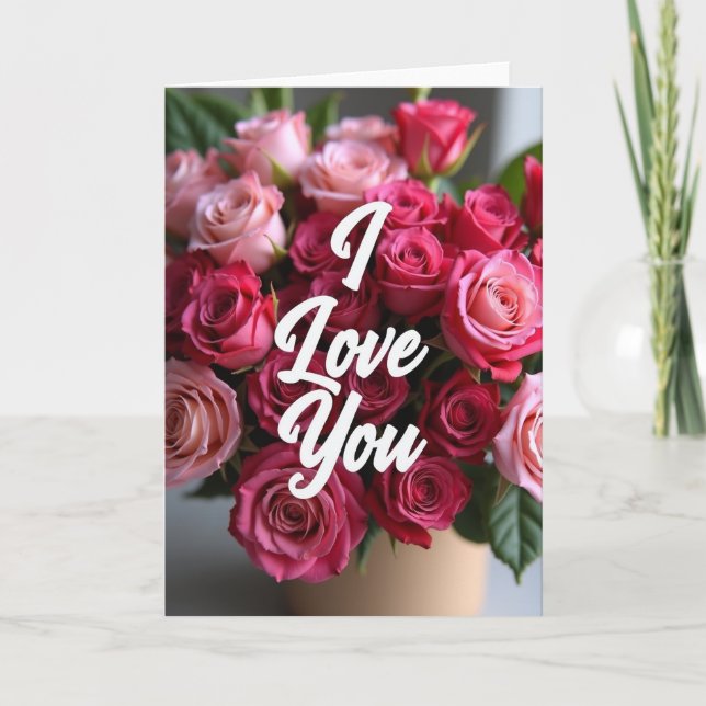 Romantic Roses I Love You Card (Front)