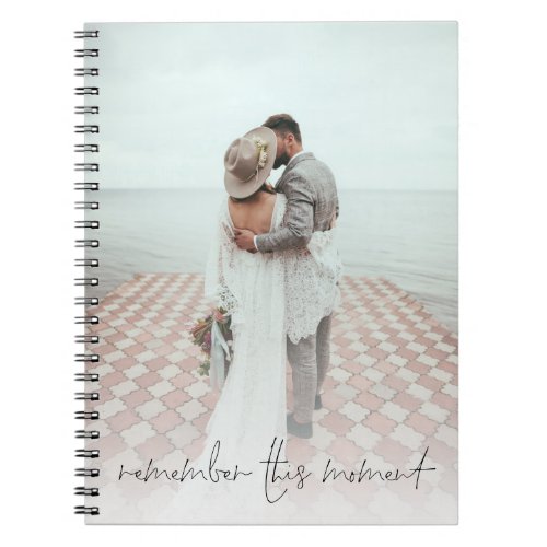 Romantic Saying 2 Photos Remember This Moment Notebook