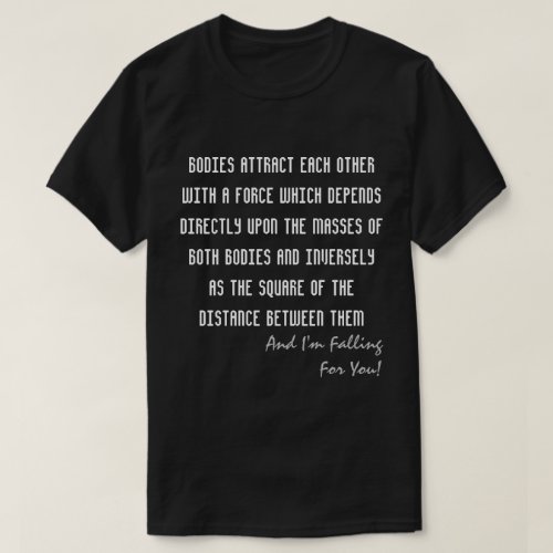 Romantic Science _ Newtons Law Of Gravity funny T_Shirt