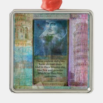 Romantic Shakespeare Quote From Romeo And Juliet. Metal Ornament by shakespearequotes at Zazzle