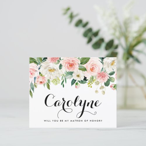 Romantic Spring Flowers Be My Matron of Honor Card
